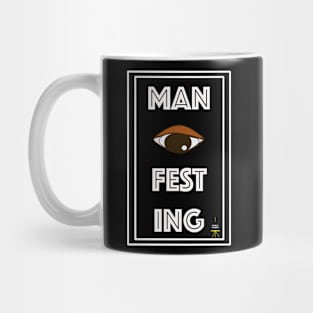 MAN I FEST ING Mug